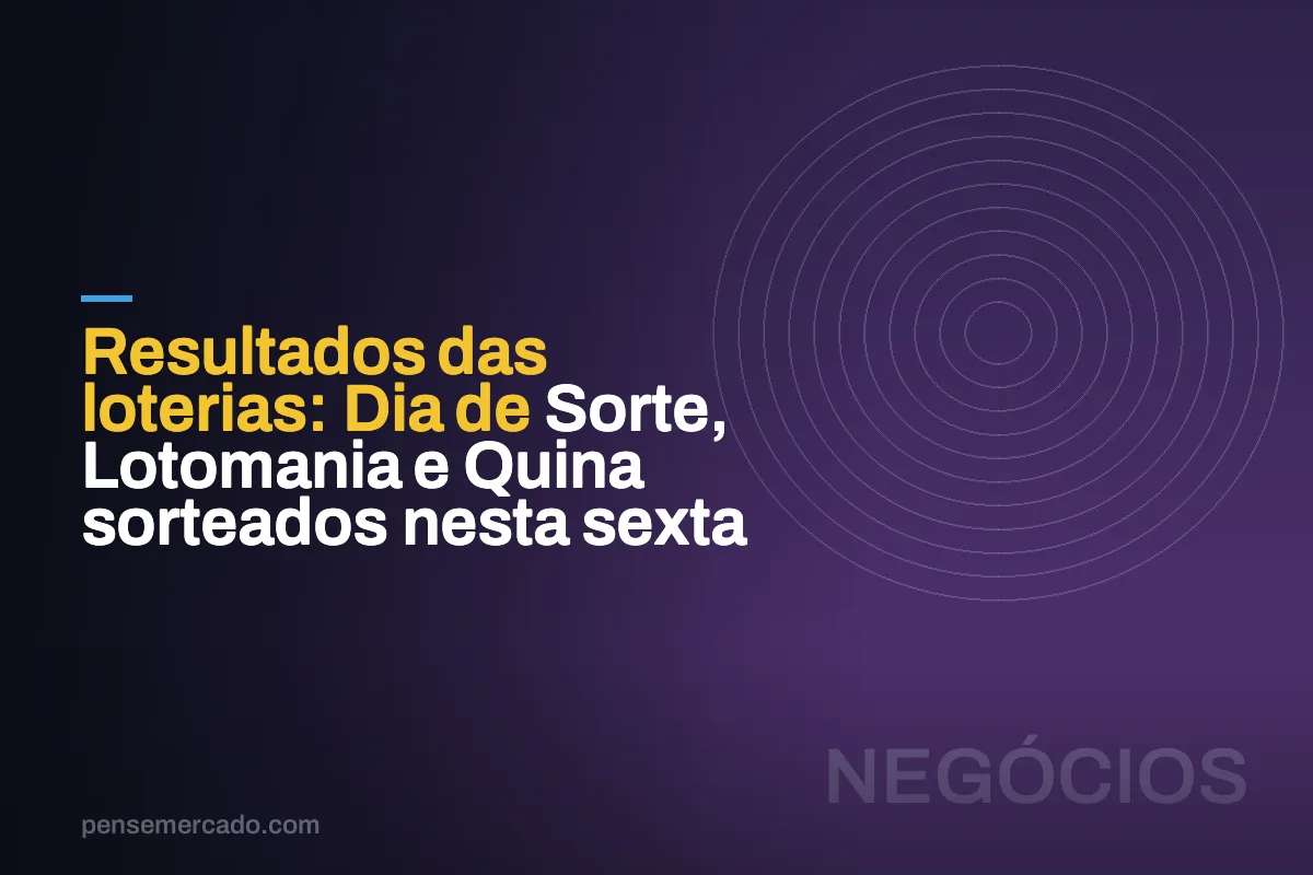 Resultados das loterias: Dia de Sorte, Lotomania e Quina sorteados nesta sexta