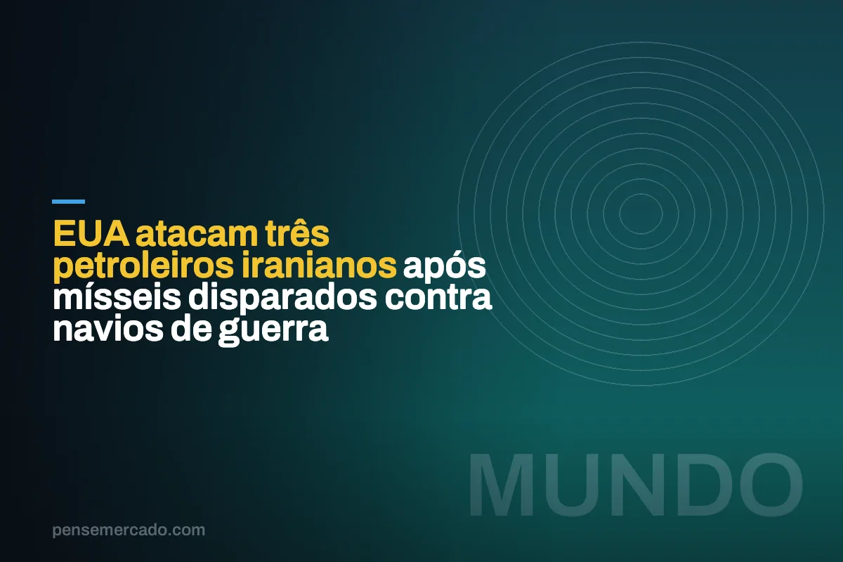EUA atacam três petroleiros iranianos após mísseis disparados contra navios de guerra