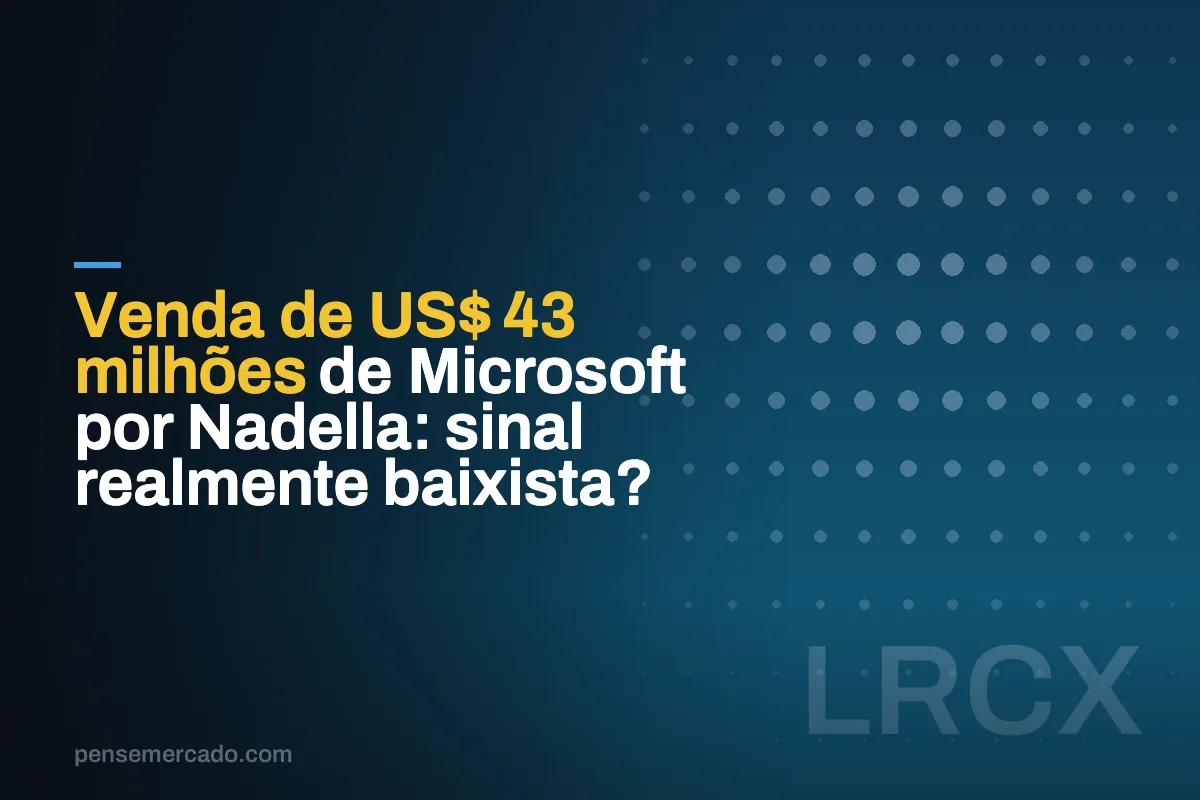 Venda de US$ 43 milhões de Microsoft por Nadella: sinal realmente baixista?