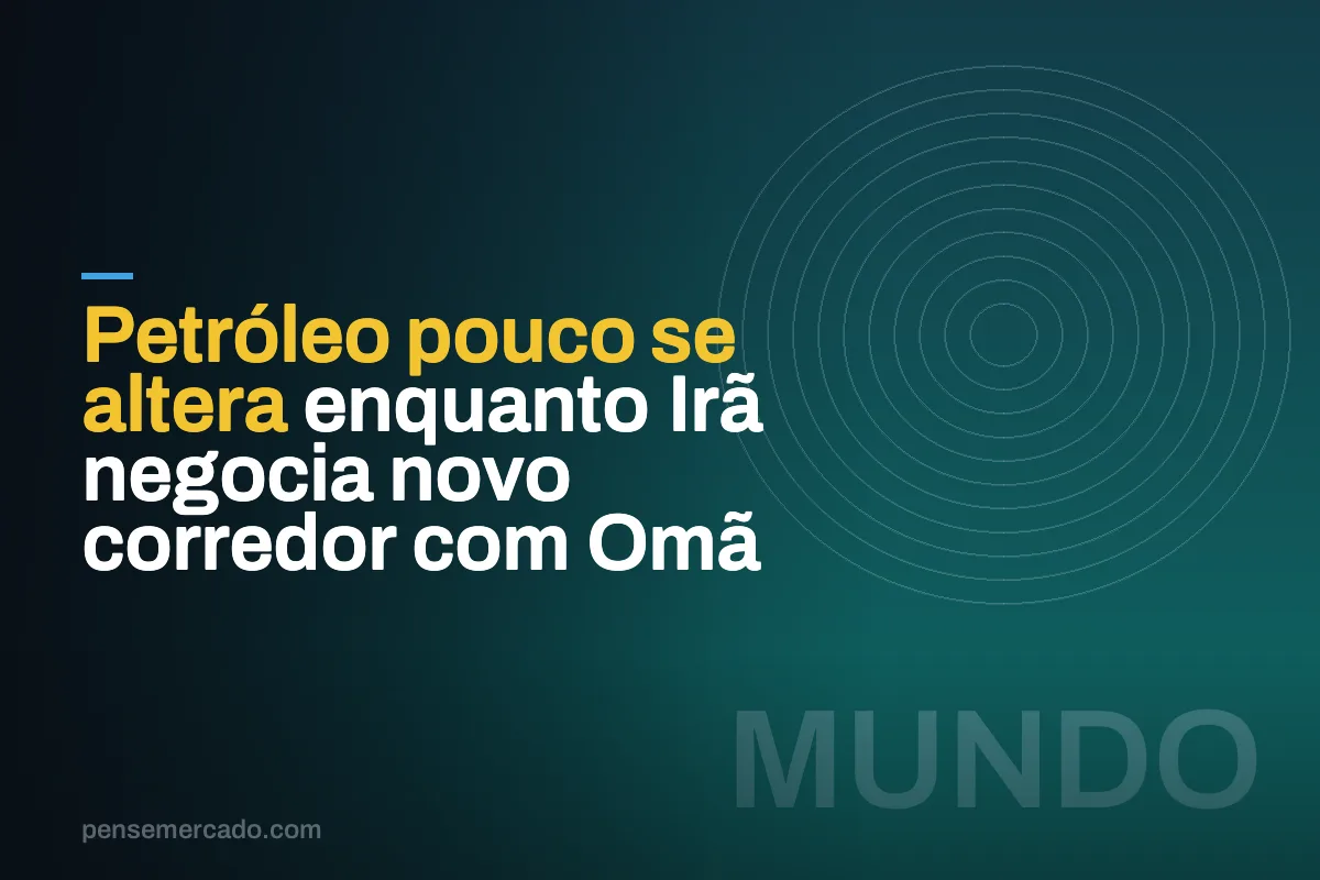 Petróleo pouco se altera enquanto Irã negocia novo corredor com Omã
