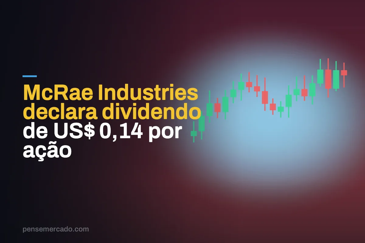 McRae Industries declara dividendo de US$ 0,14 por ação