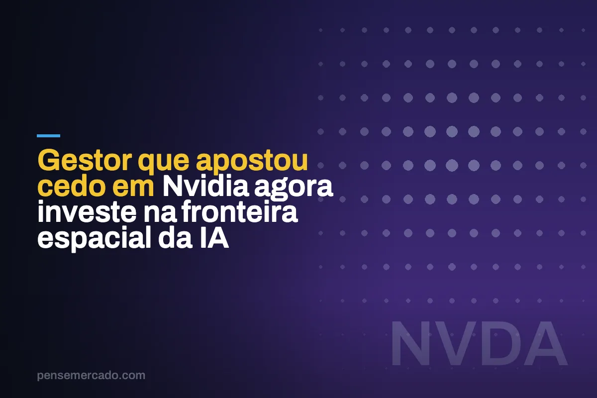 Gestor que apostou cedo em Nvidia agora investe na fronteira espacial da IA