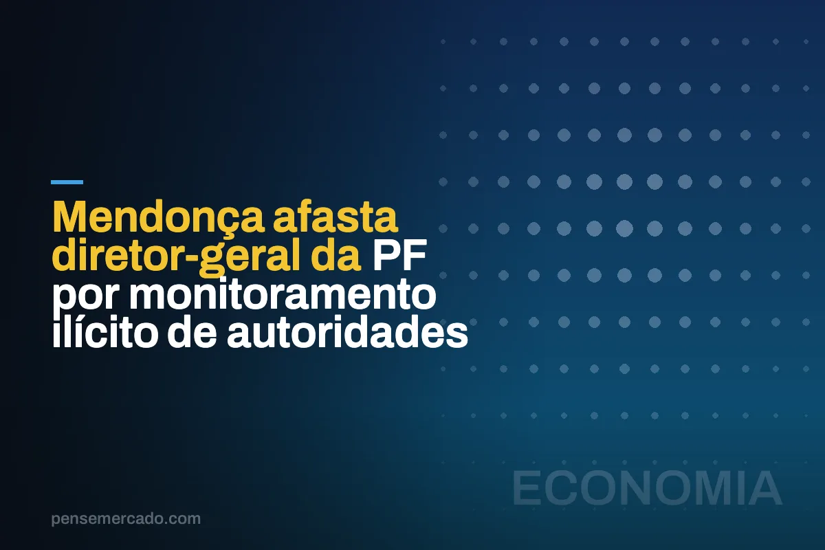 Mendonça afasta diretor-geral da PF por monitoramento ilícito de autoridades