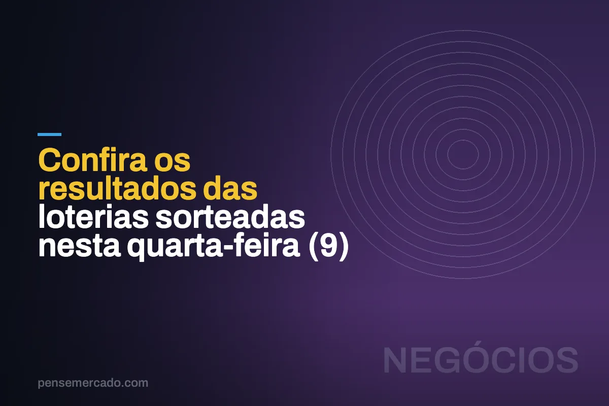 Confira os resultados das loterias sorteadas nesta quarta-feira (9)