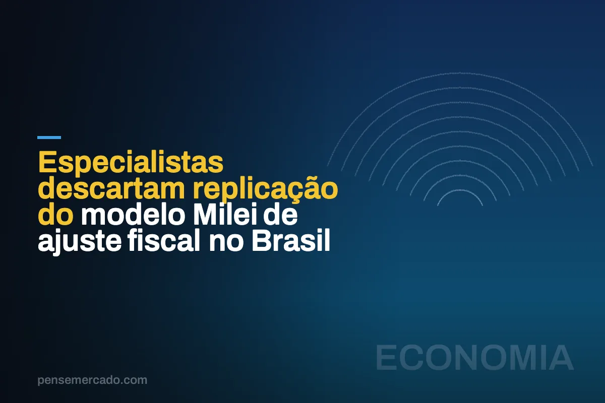 Especialistas descartam replicação do modelo Milei de ajuste fiscal no Brasil