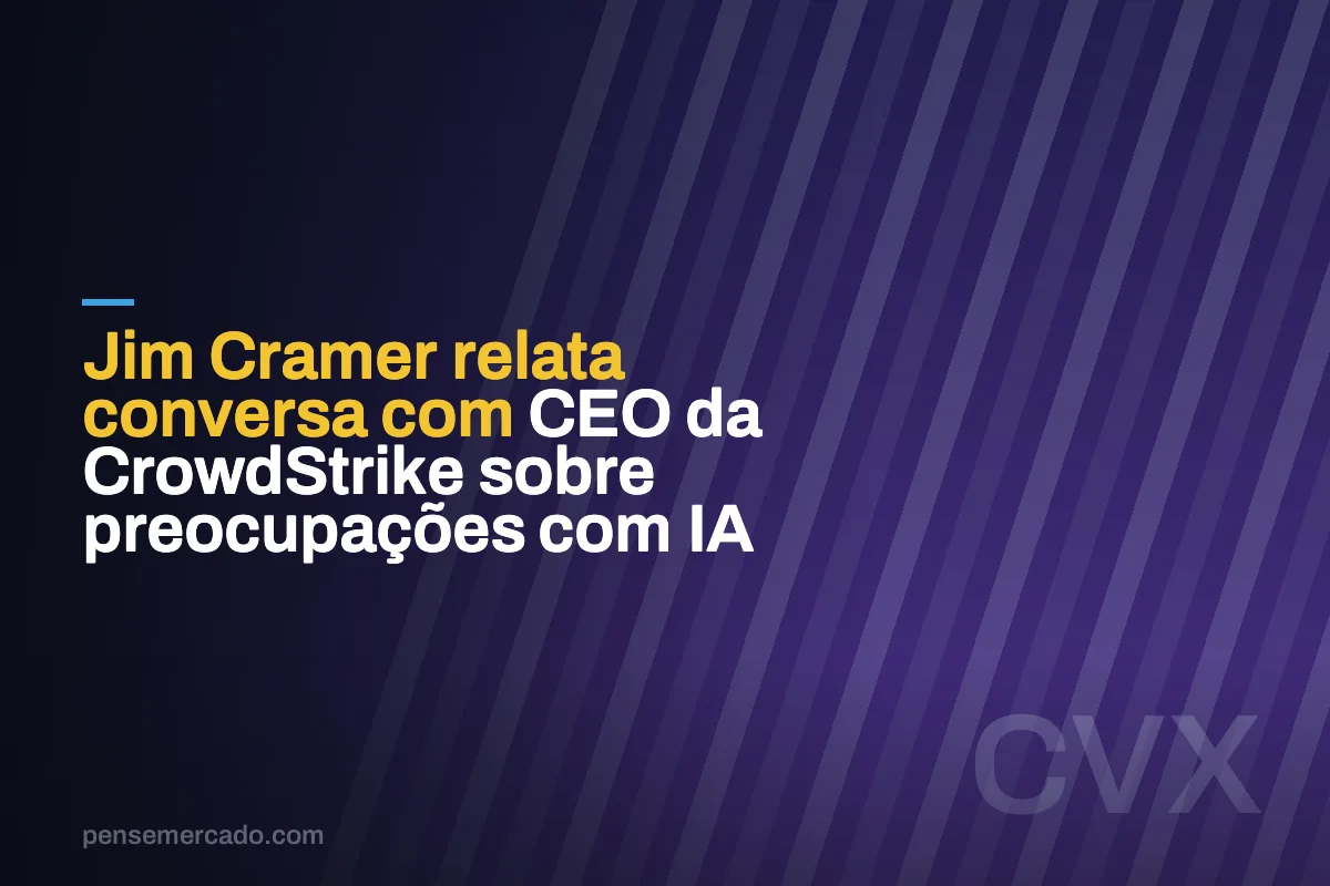 Jim Cramer relata conversa com CEO da CrowdStrike sobre preocupações com IA