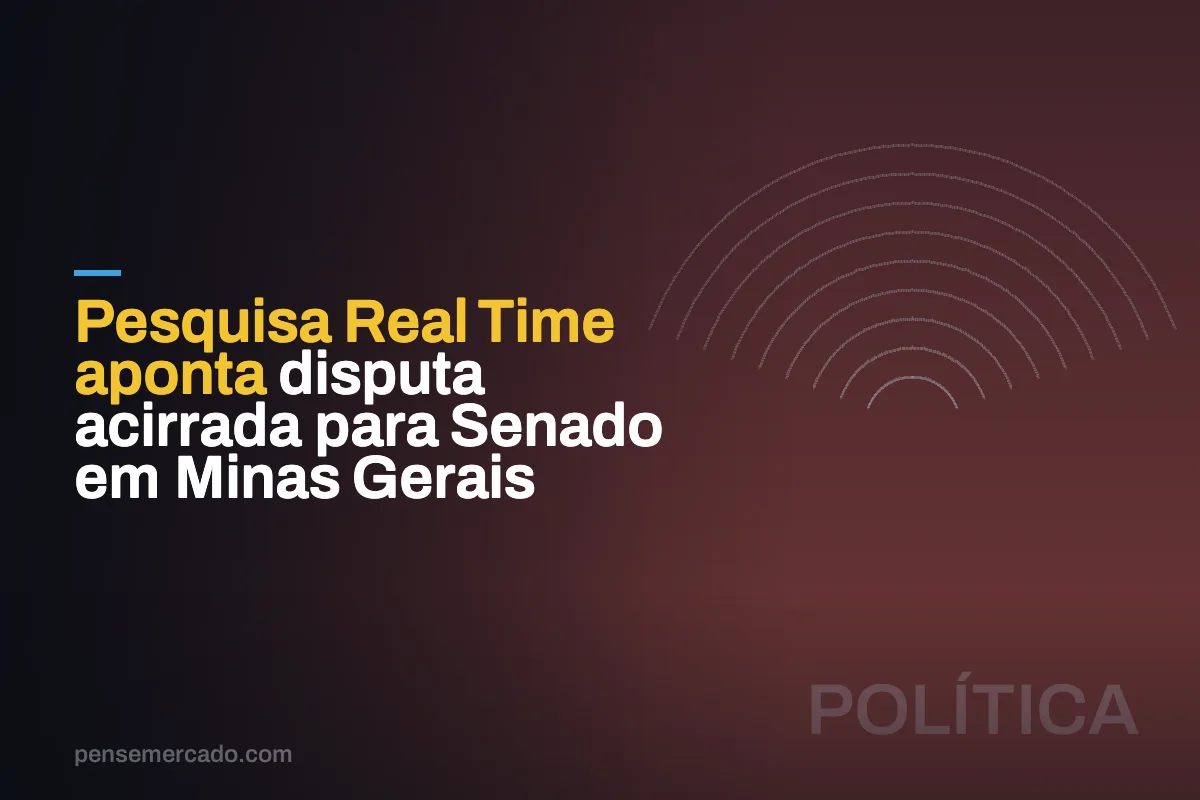 Pesquisa Real Time aponta disputa acirrada para Senado em Minas Gerais