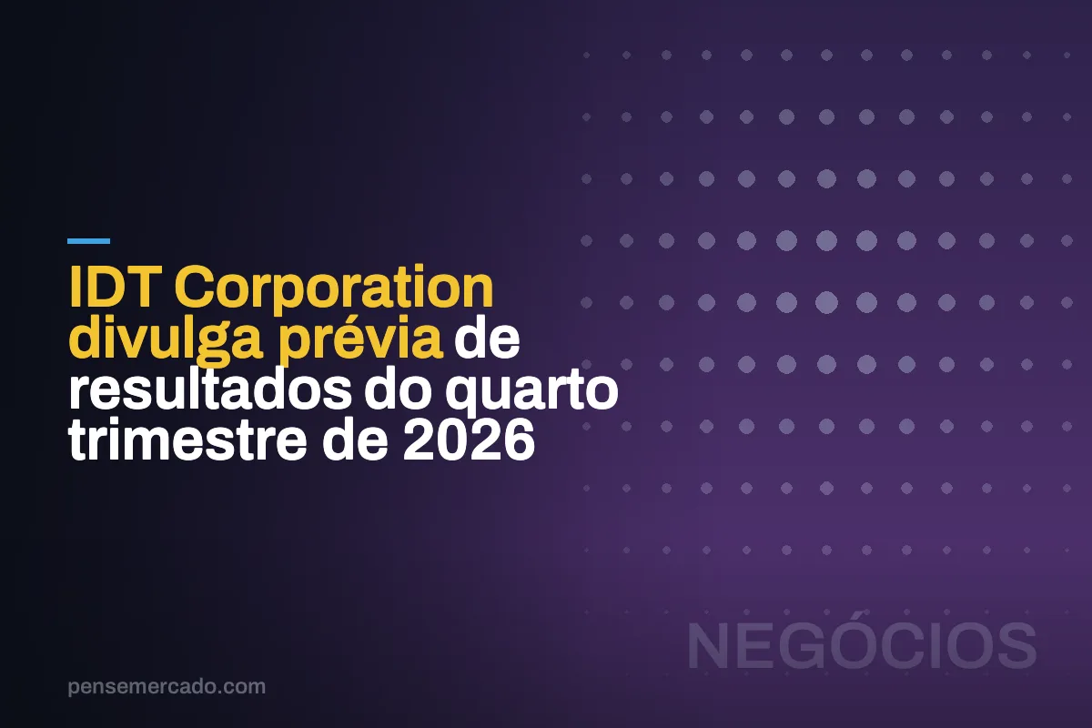 IDT Corporation divulga prévia de resultados do quarto trimestre de 2026