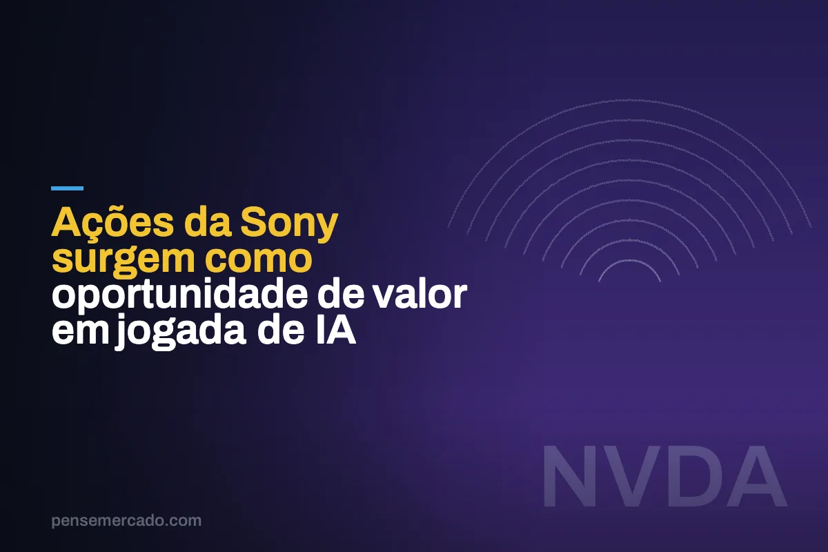 Ações da Sony surgem como oportunidade de valor em jogada de IA