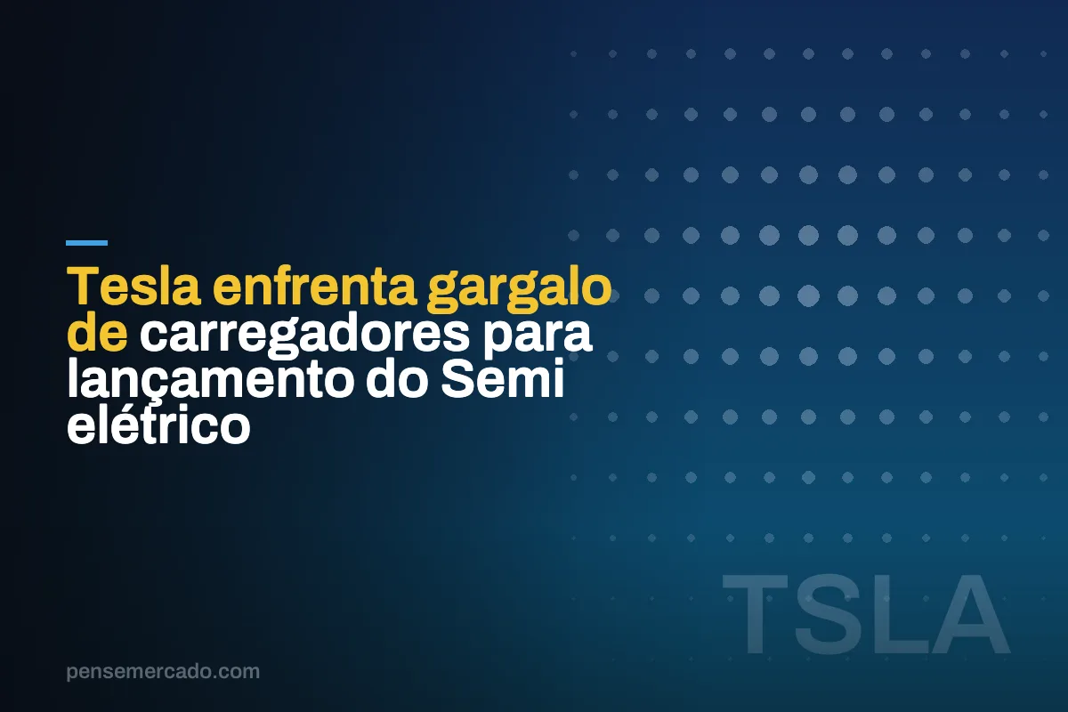 Tesla enfrenta gargalo de carregadores para lançamento do Semi elétrico