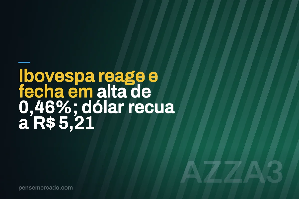 Ibovespa reage e fecha em alta de 0,46%; dólar recua a R$ 5,21