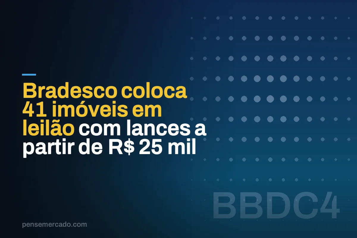 Bradesco coloca 41 imóveis em leilão com lances a partir de R$ 25 mil