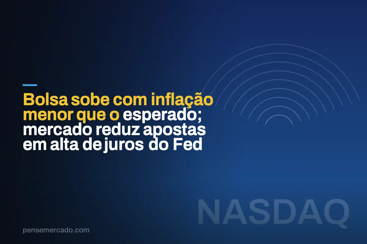 Bolsa sobe com inflação menor que o esperado; mercado reduz apostas em alta de juros do Fed