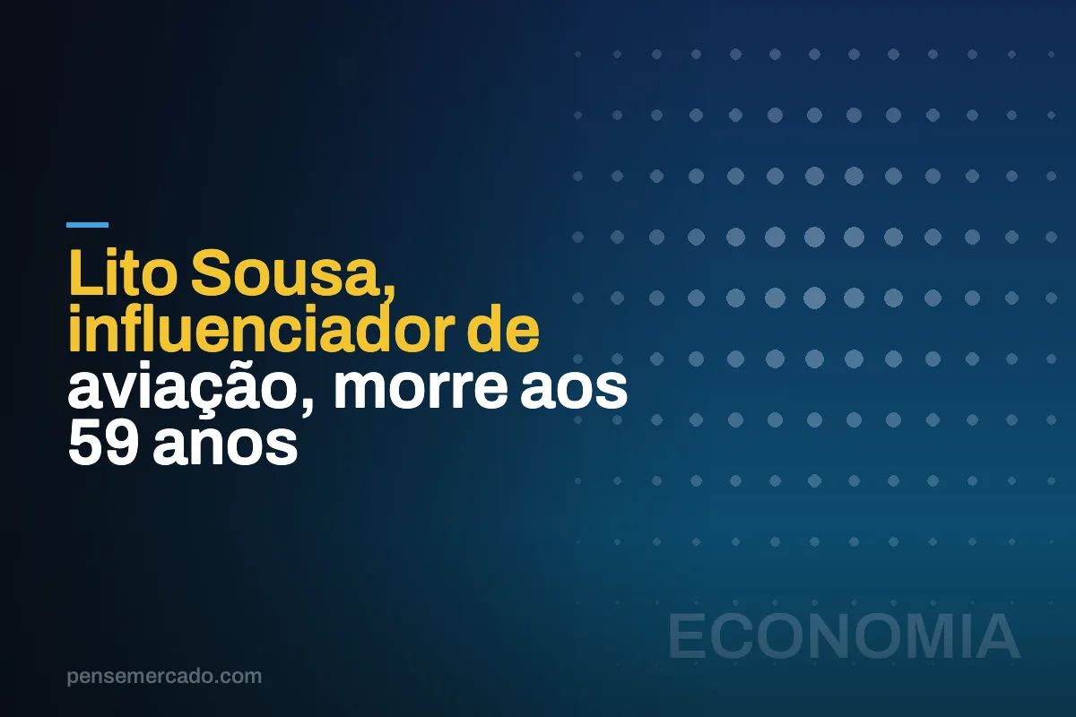 Lito Sousa, influenciador de aviação, morre aos 59 anos