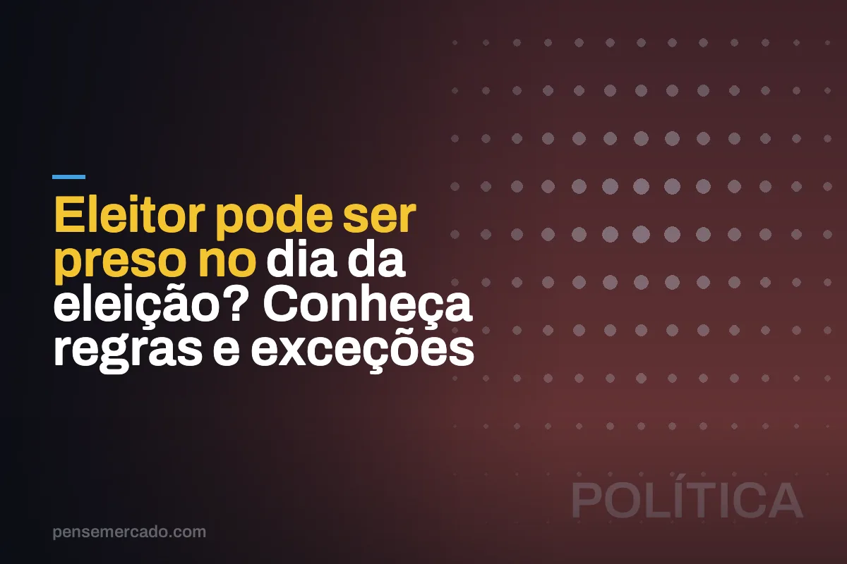 Eleitor pode ser preso no dia da eleição? Conheça regras e exceções