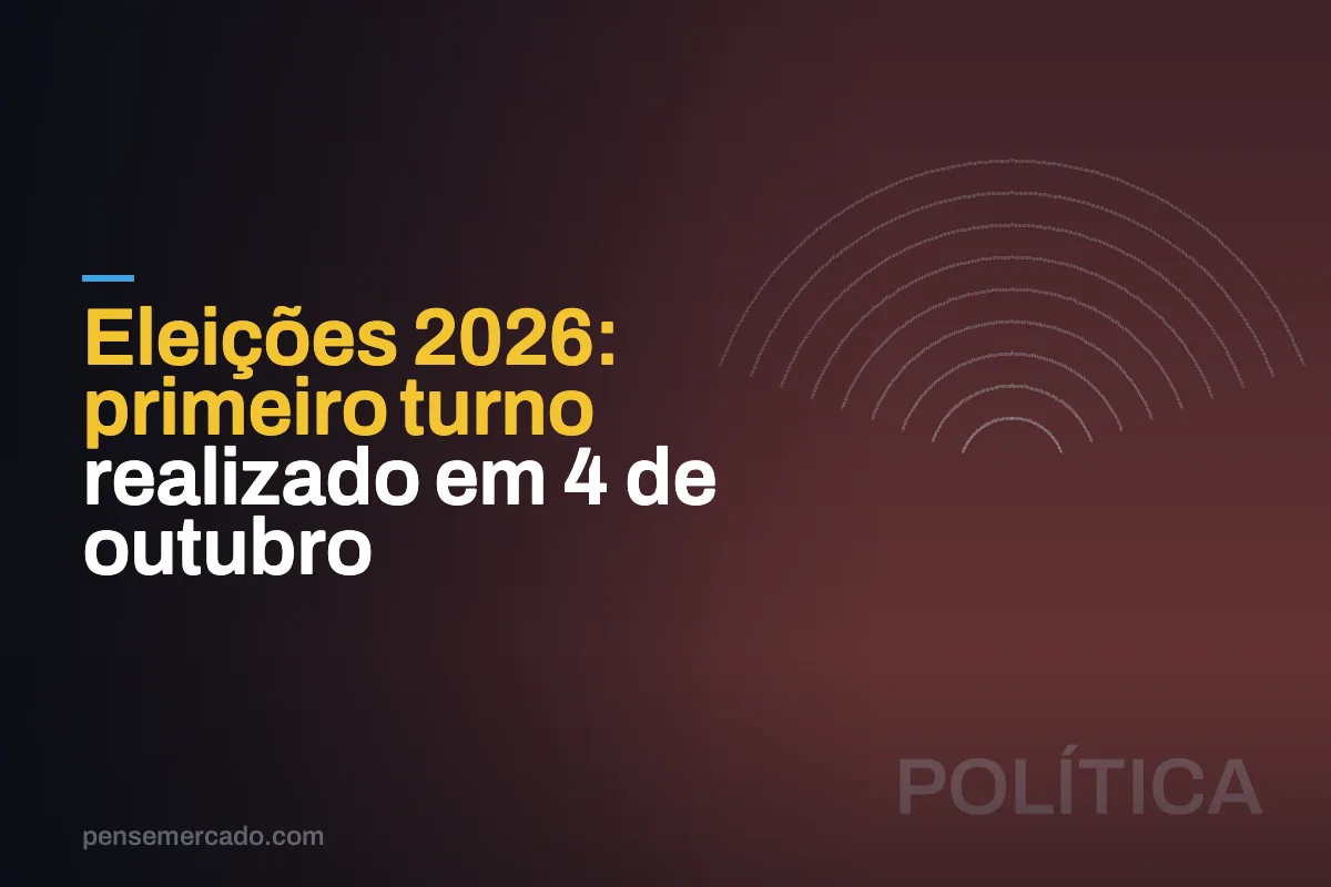 Eleições 2026: primeiro turno realizado em 4 de outubro