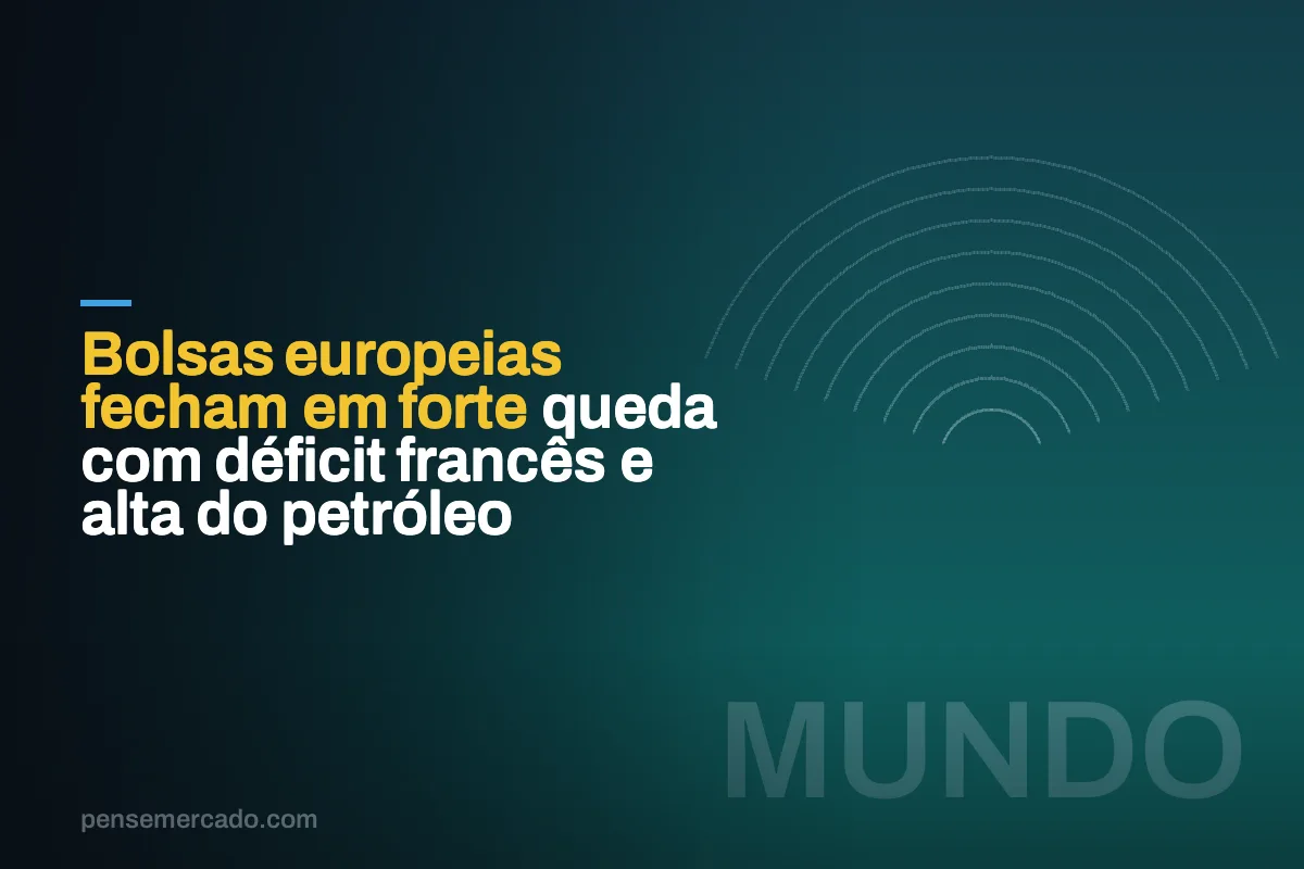 Bolsas europeias fecham em forte queda com déficit francês e alta do petróleo