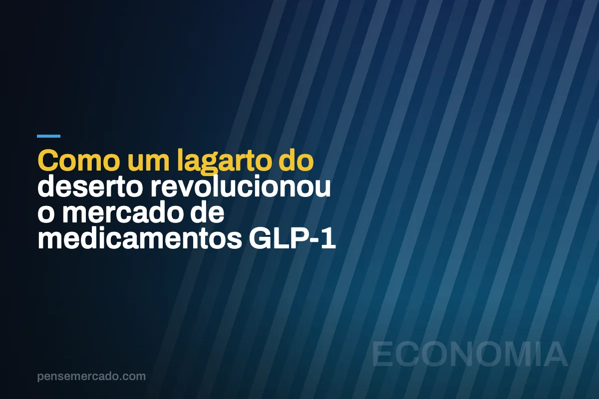 Como um lagarto do deserto revolucionou o mercado de medicamentos GLP-1