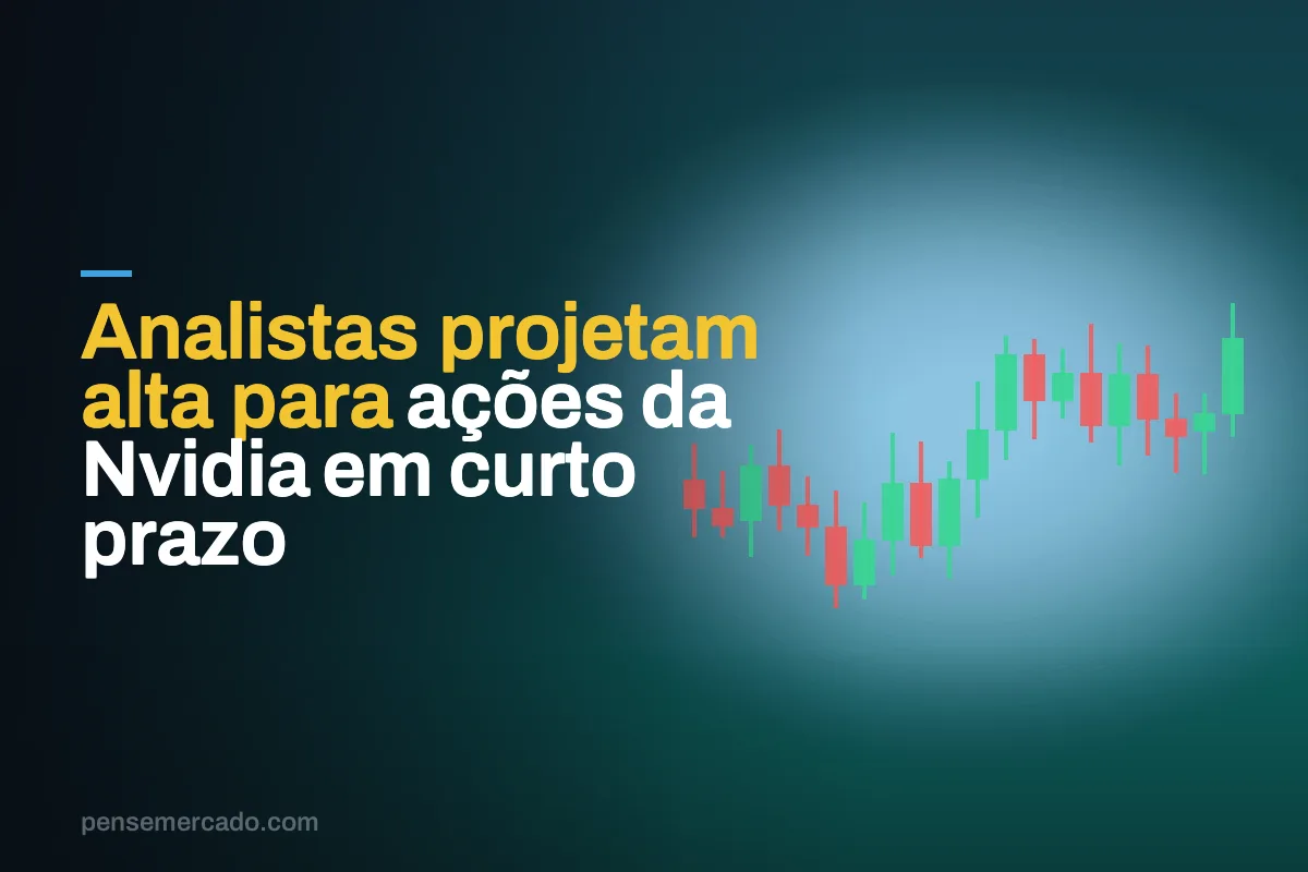 Analistas projetam alta para ações da Nvidia em curto prazo