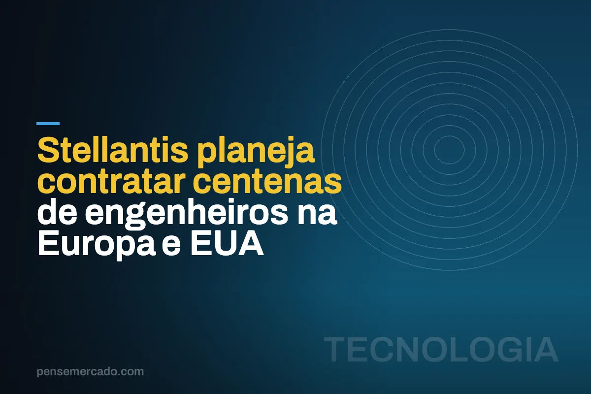 Stellantis planeja contratar centenas de engenheiros na Europa e EUA