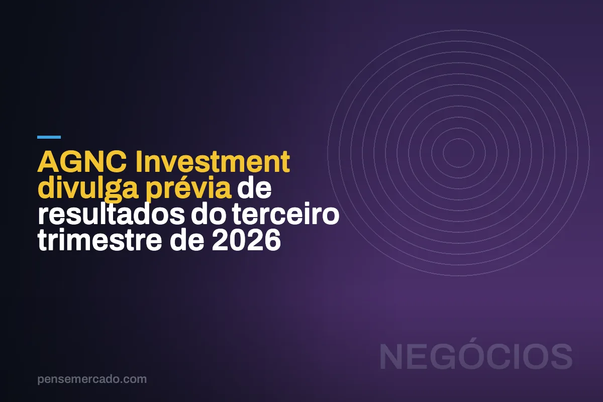 AGNC Investment divulga prévia de resultados do terceiro trimestre de 2026