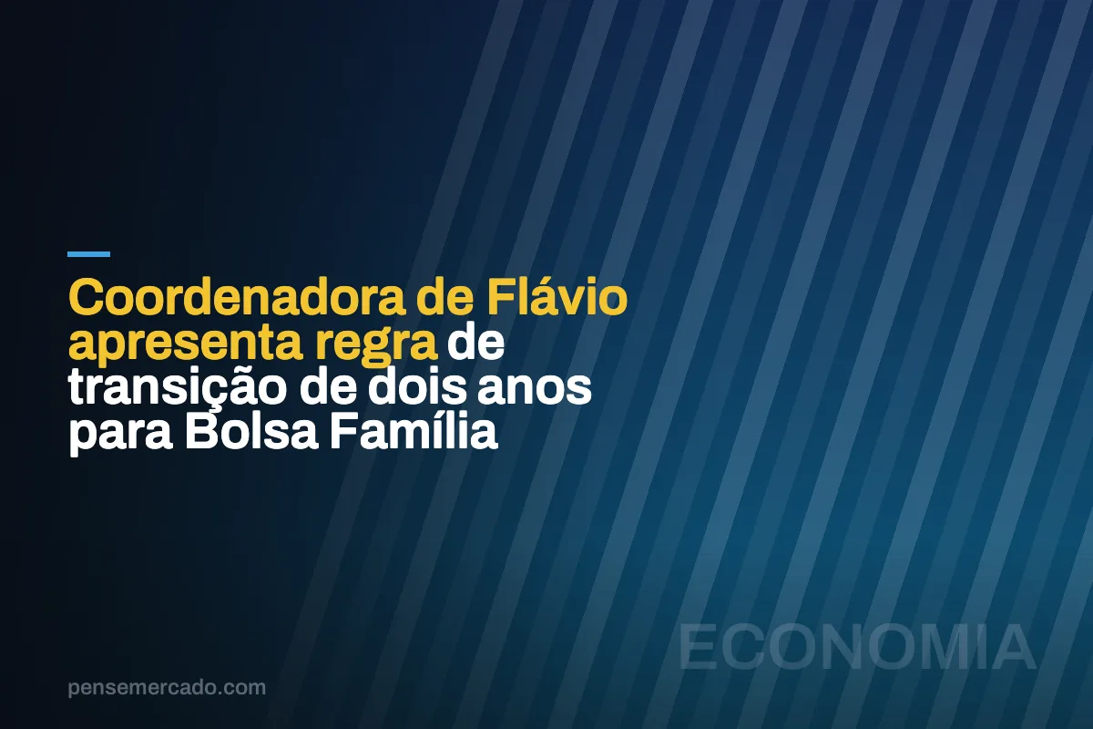 Coordenadora de Flávio apresenta regra de transição de dois anos para Bolsa Família