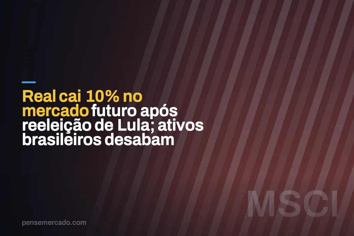 Real cai 10% no mercado futuro após reeleição de Lula; ativos brasileiros desabam