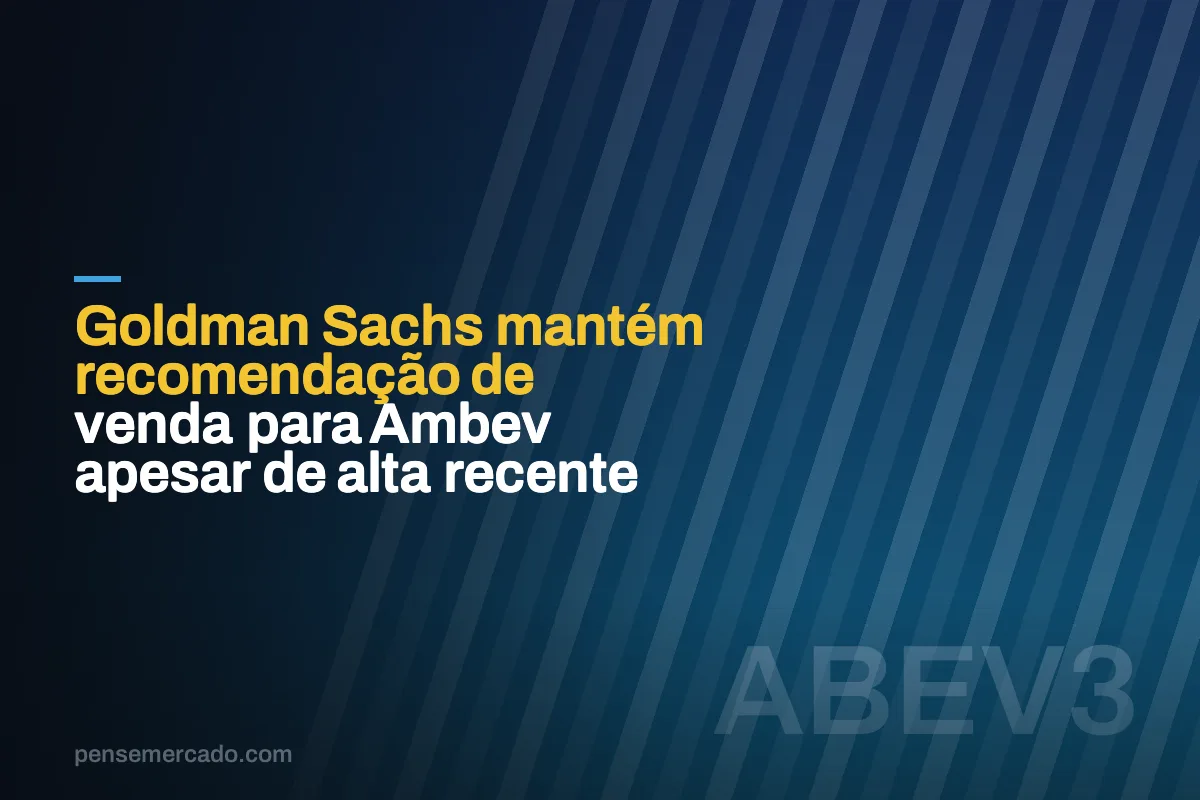 Goldman Sachs mantém recomendação de venda para Ambev apesar de alta recente