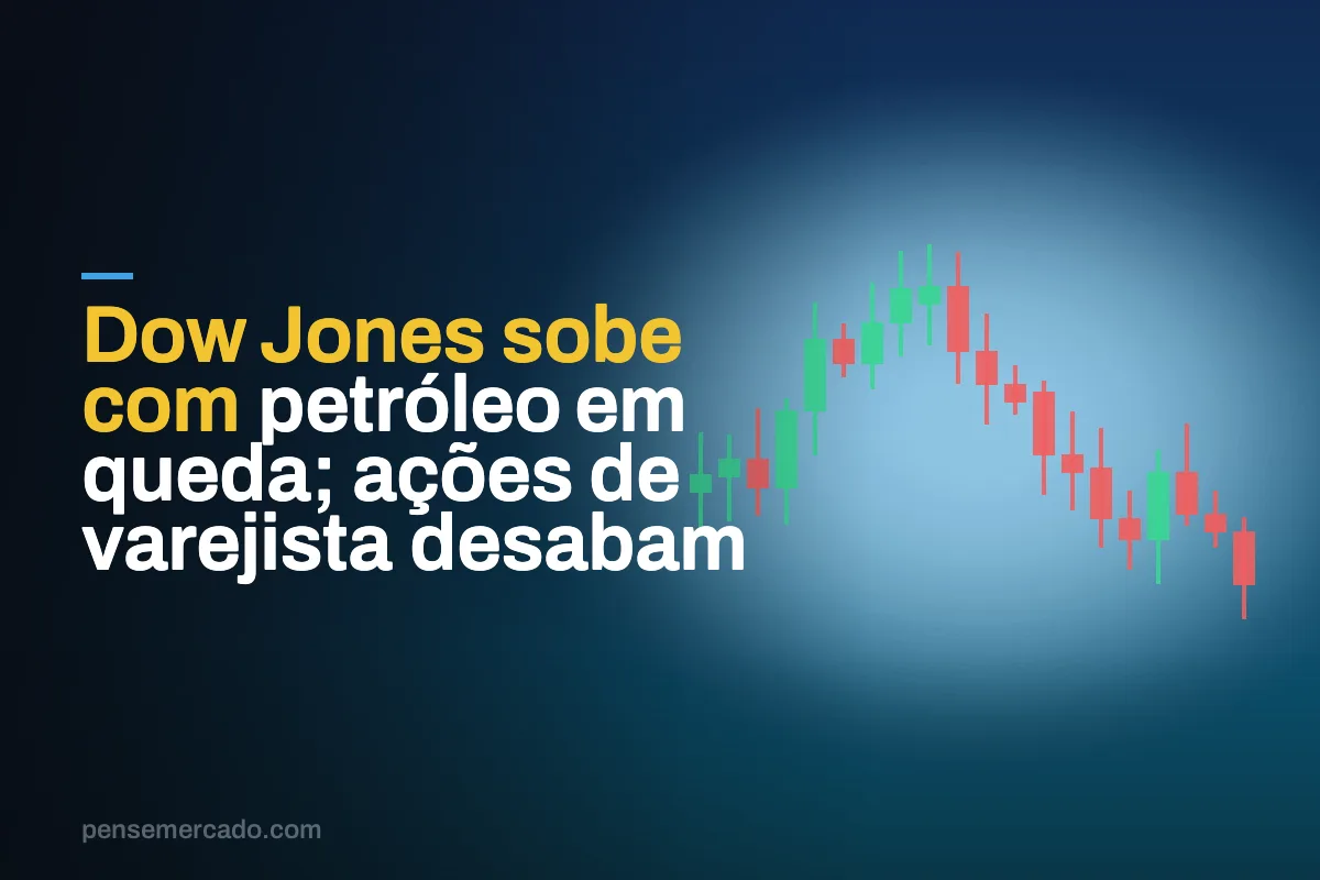 Dow Jones sobe com petróleo em queda; ações de varejista desabam