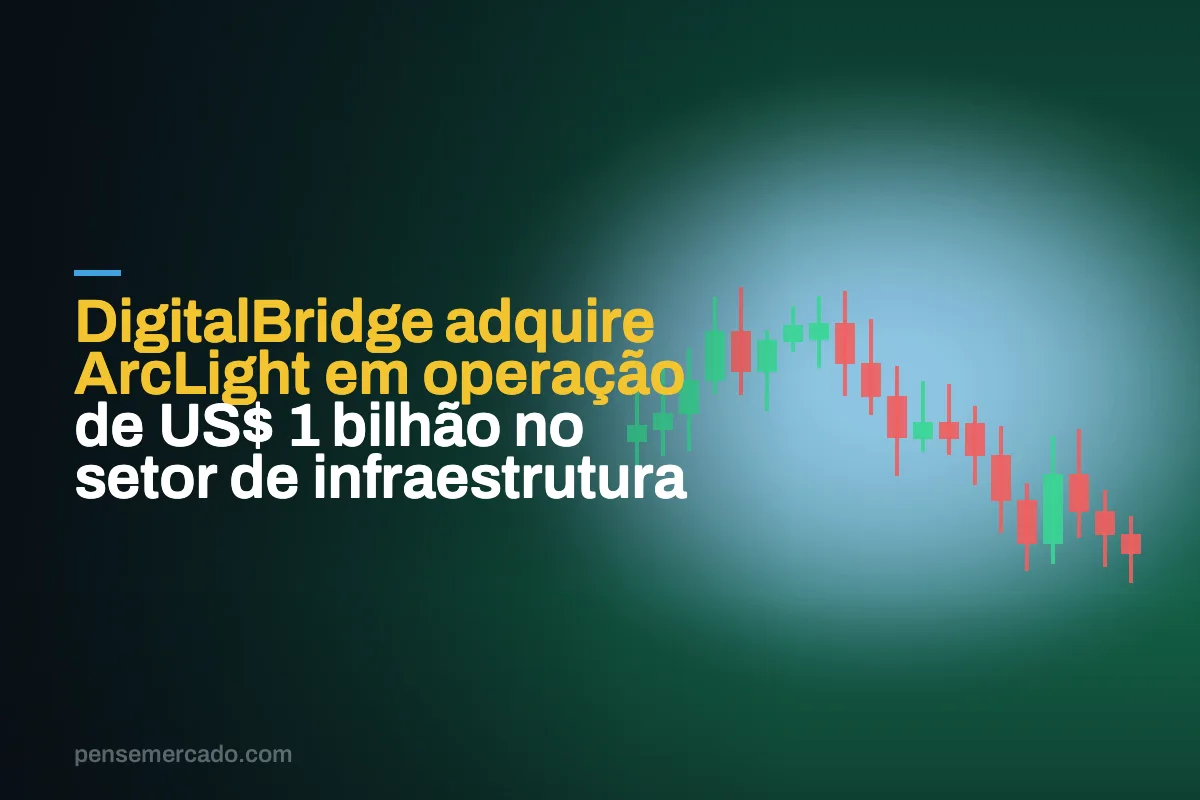 DigitalBridge adquire ArcLight em operação de US$ 1 bilhão no setor de infraestrutura