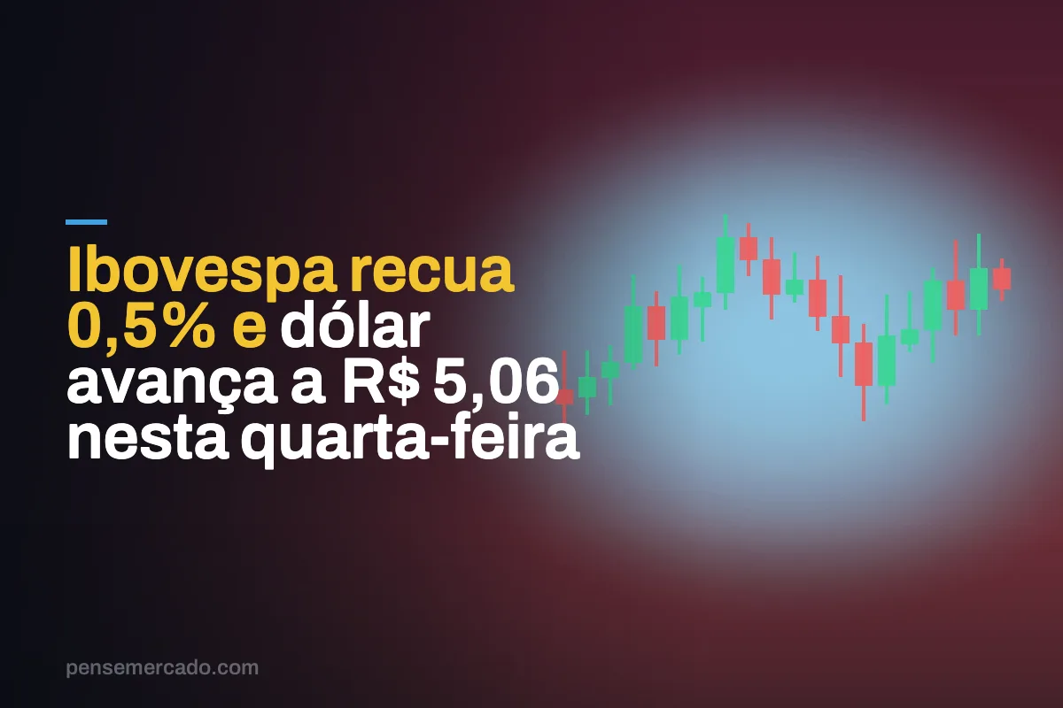 Ibovespa recua 0,5% e dólar avança a R$ 5,06 nesta quarta-feira