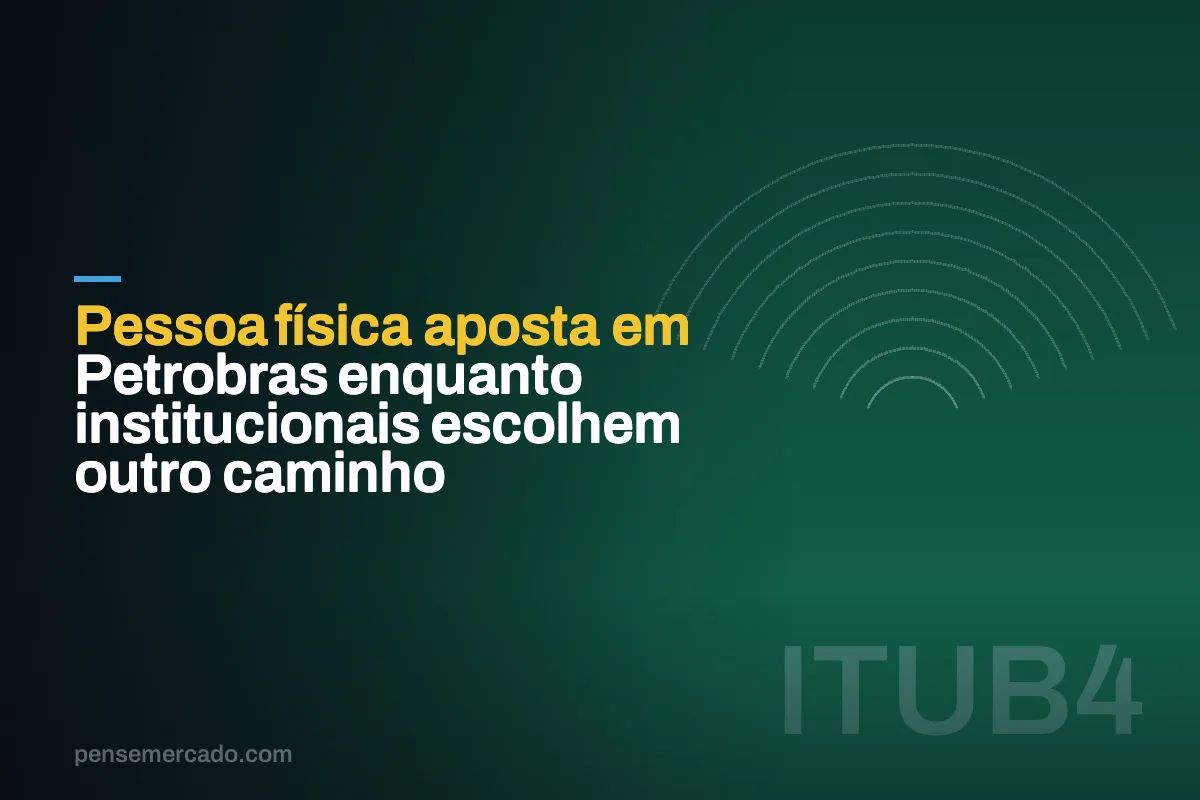 Pessoa física aposta em Petrobras enquanto institucionais escolhem outro caminho