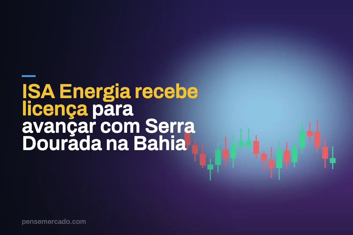 ISA Energia recebe licença para avançar com Serra Dourada na Bahia