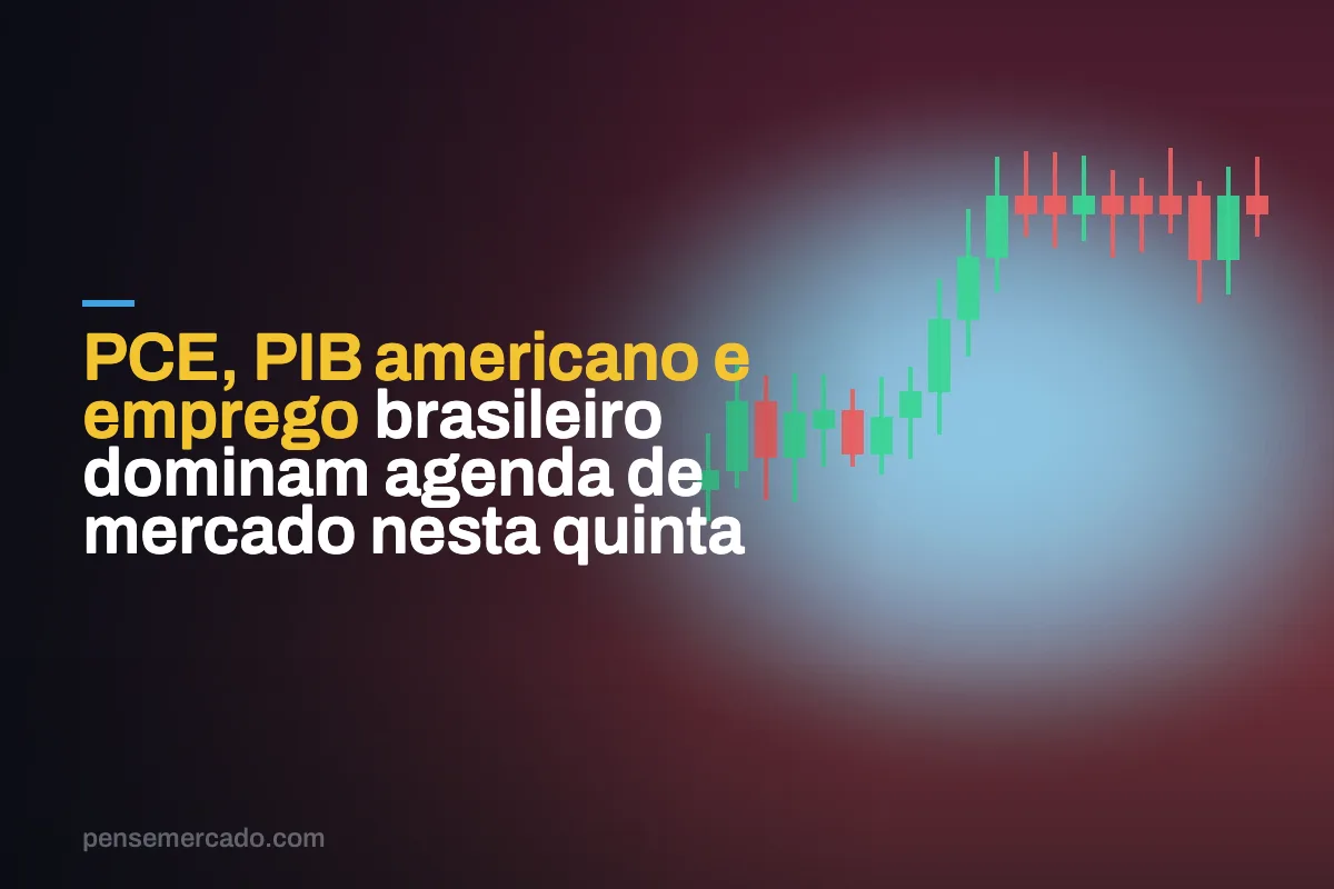 PCE, PIB americano e emprego brasileiro dominam agenda de mercado nesta quinta