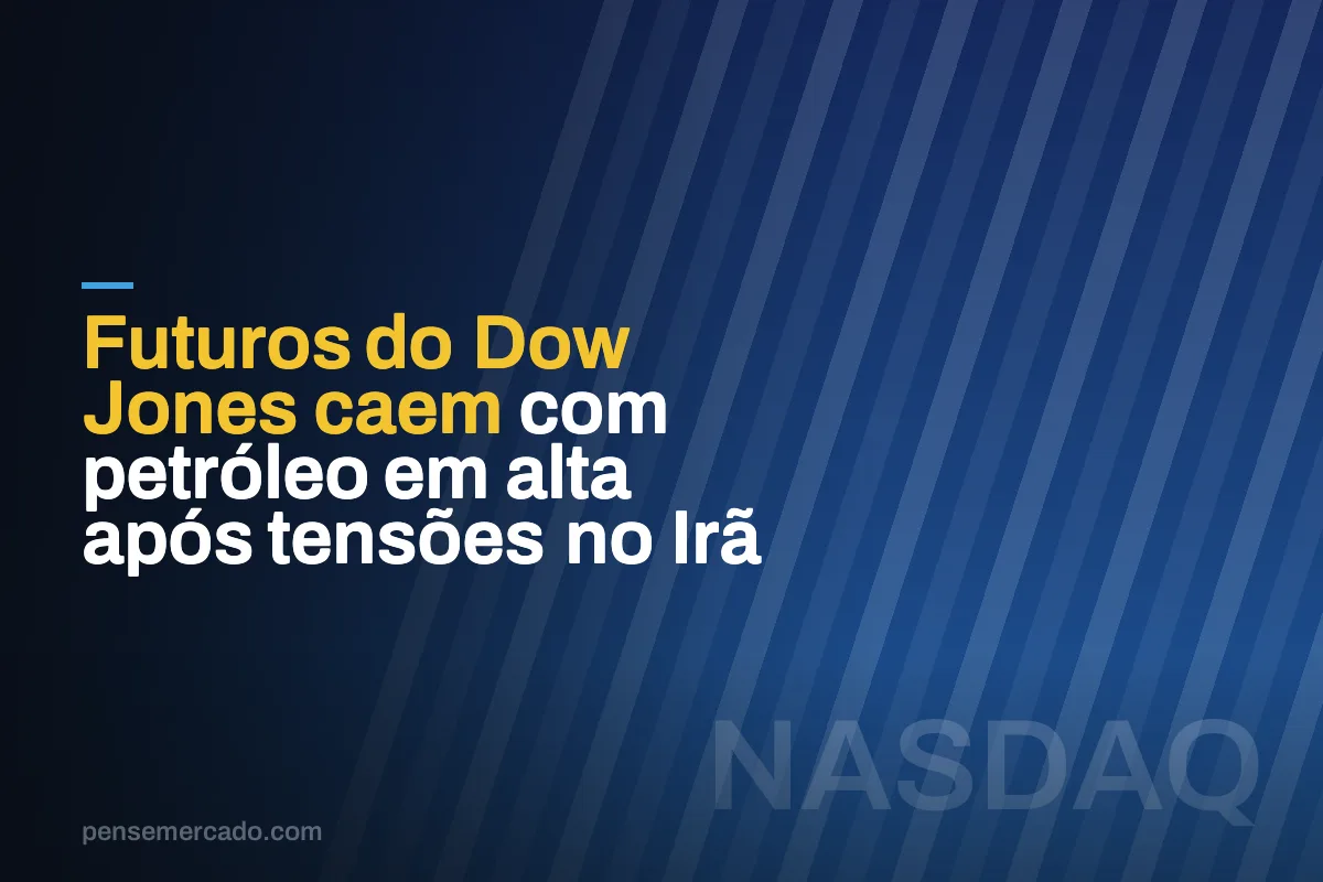 Futuros do Dow Jones caem com petróleo em alta após tensões no Irã