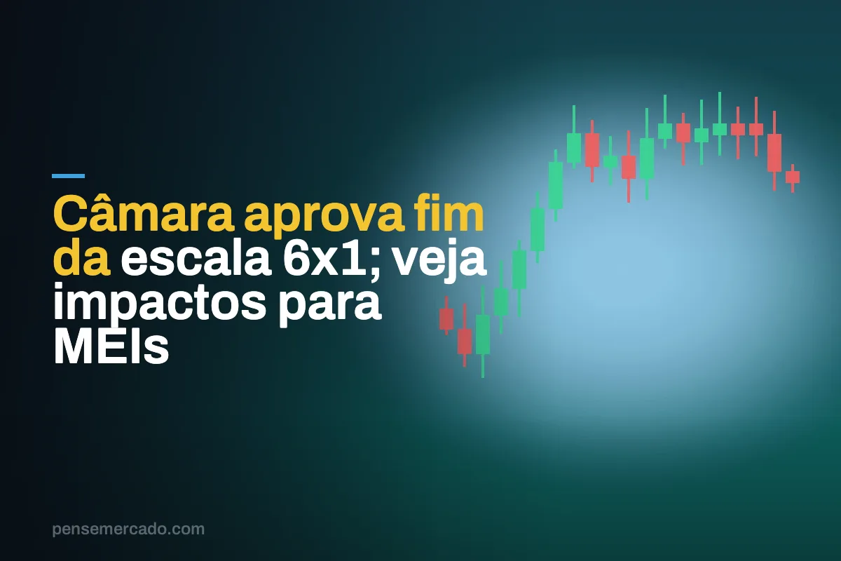 Câmara aprova fim da escala 6x1; veja impactos para MEIs