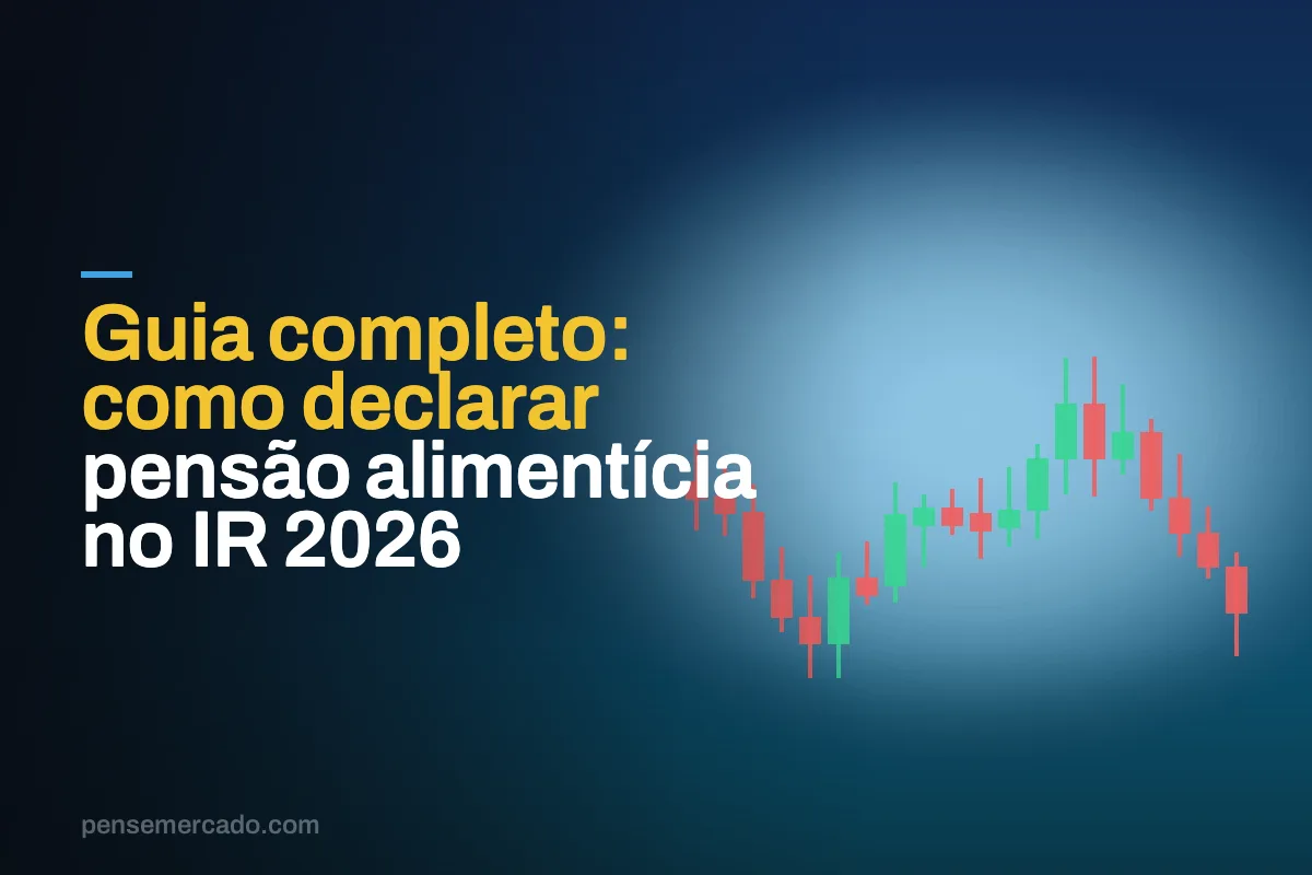 Guia completo: como declarar pensão alimentícia no IR 2026