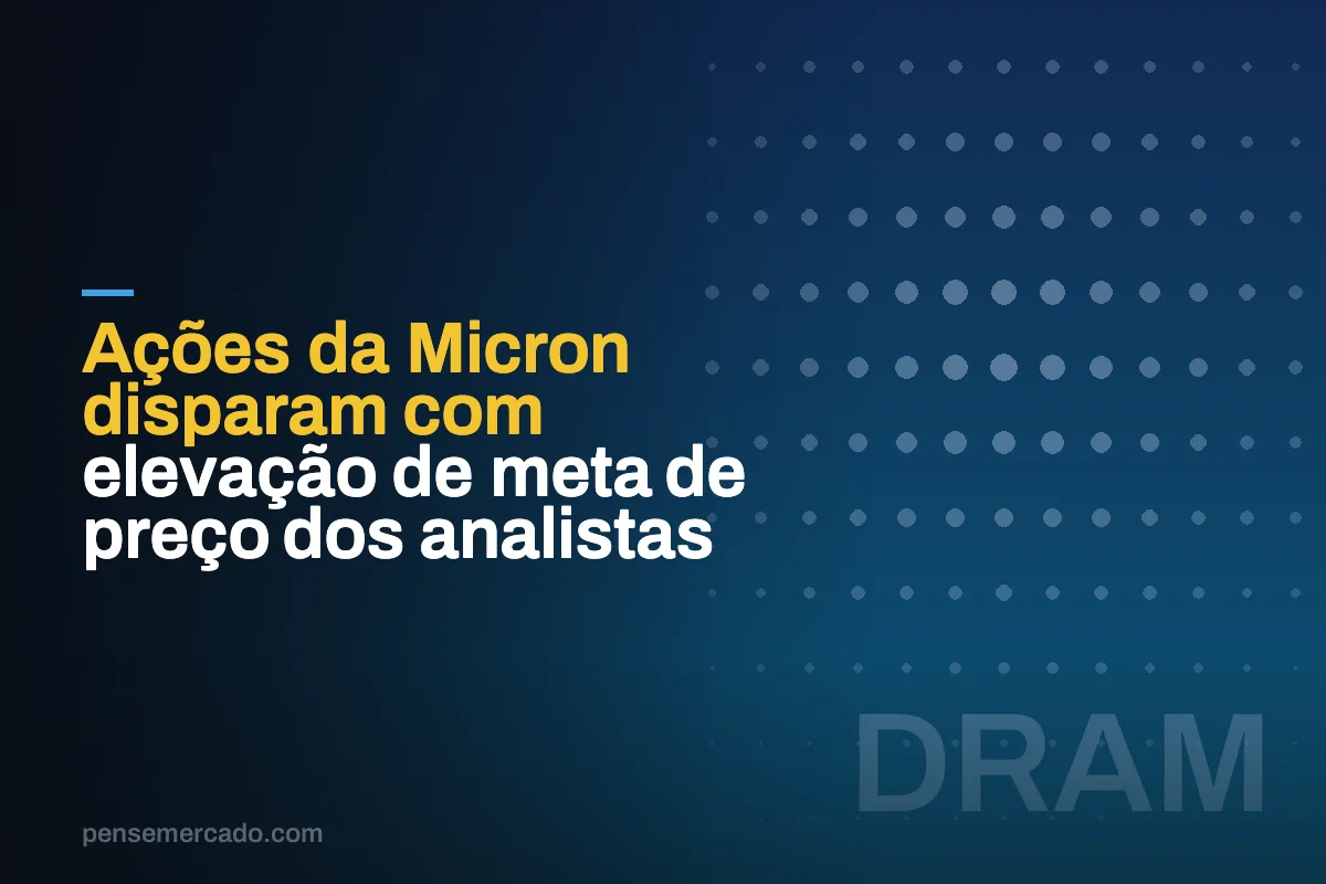 Ações da Micron disparam com elevação de meta de preço dos analistas