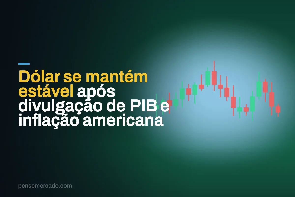 Dólar se mantém estável após divulgação de PIB e inflação americana
