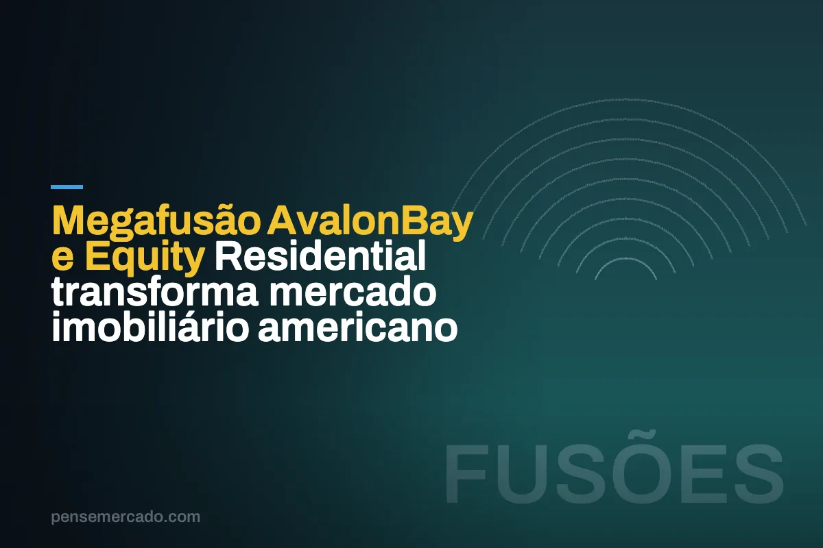 Megafusão AvalonBay e Equity Residential transforma mercado imobiliário americano