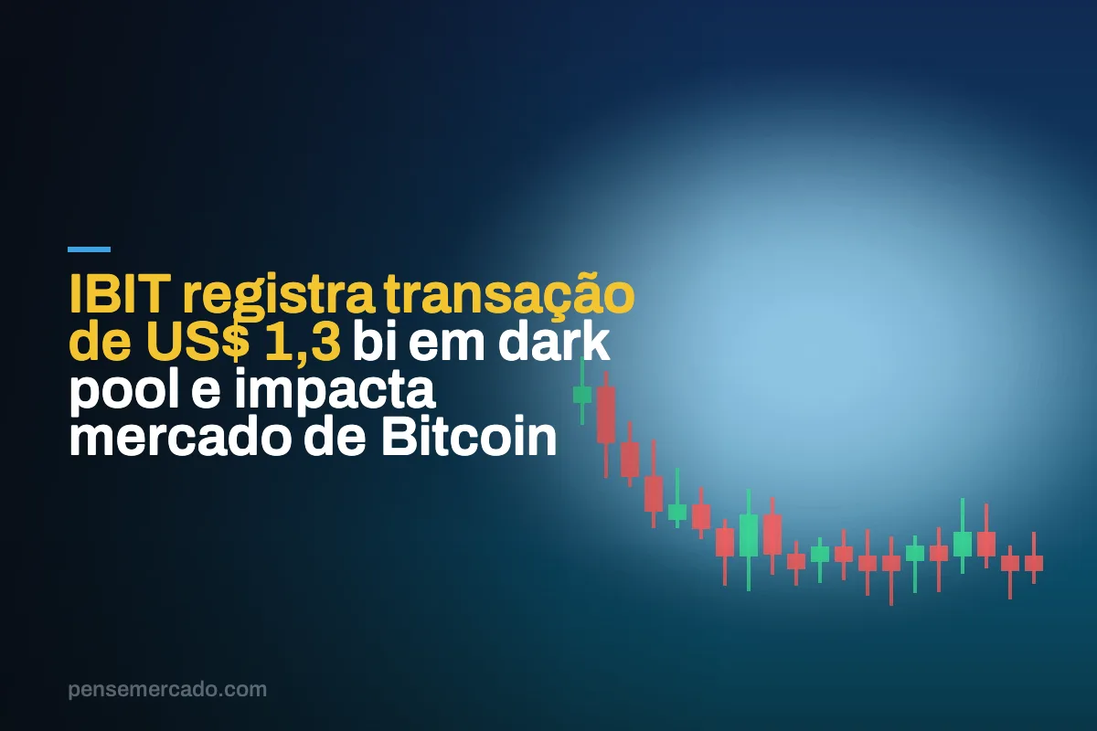 IBIT registra transação de US$ 1,3 bi em dark pool e impacta mercado de Bitcoin