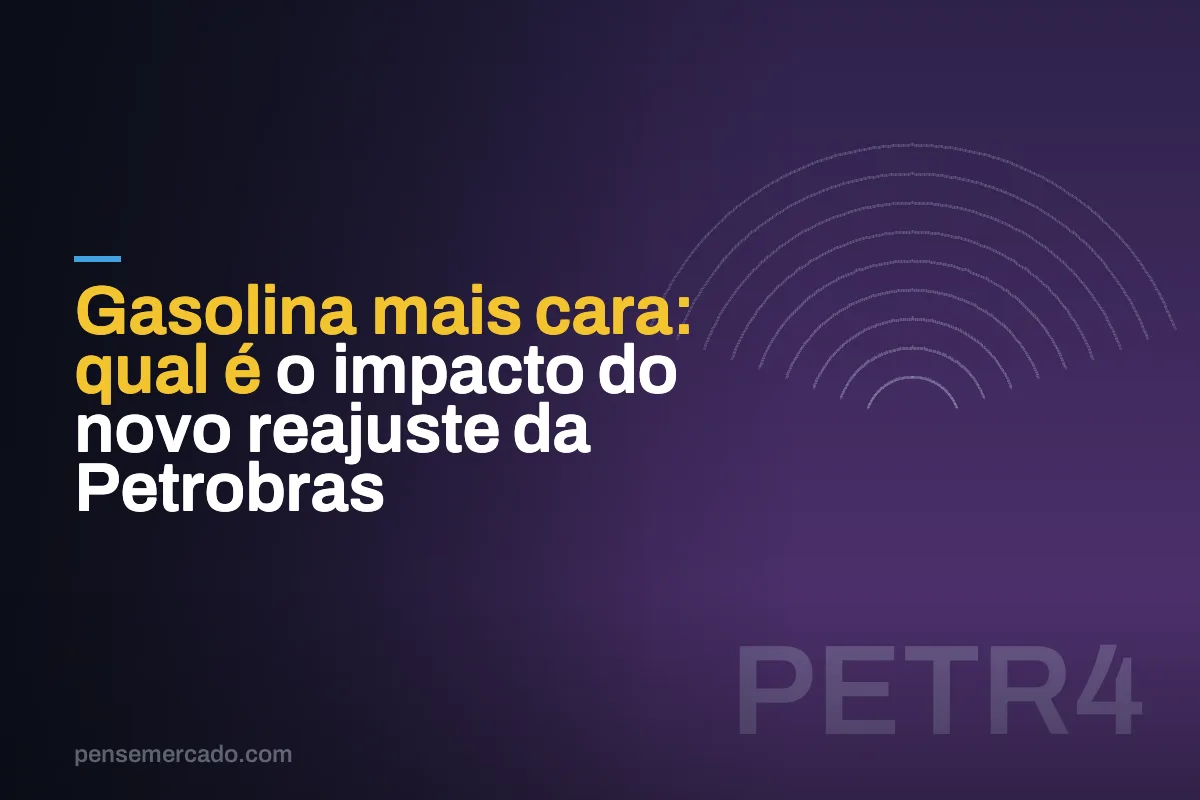 Gasolina mais cara: qual é o impacto do novo reajuste da Petrobras