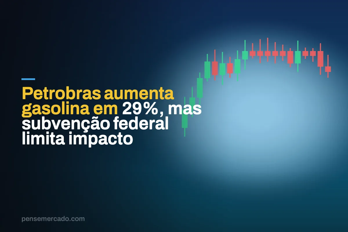 Petrobras aumenta gasolina em 29%, mas subvenção federal limita impacto