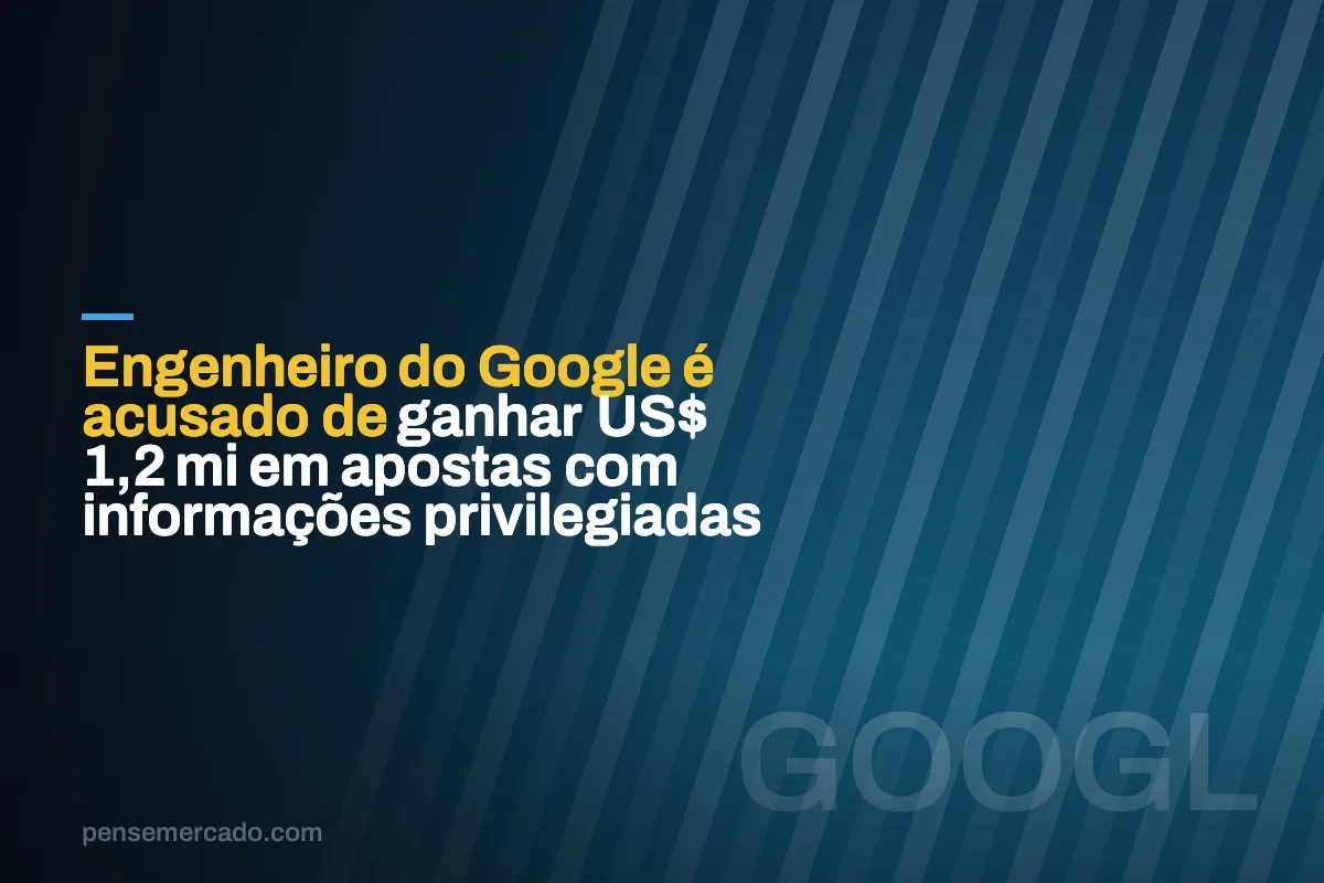 Engenheiro do Google é acusado de ganhar US$ 1,2 mi em apostas com informações privilegiadas