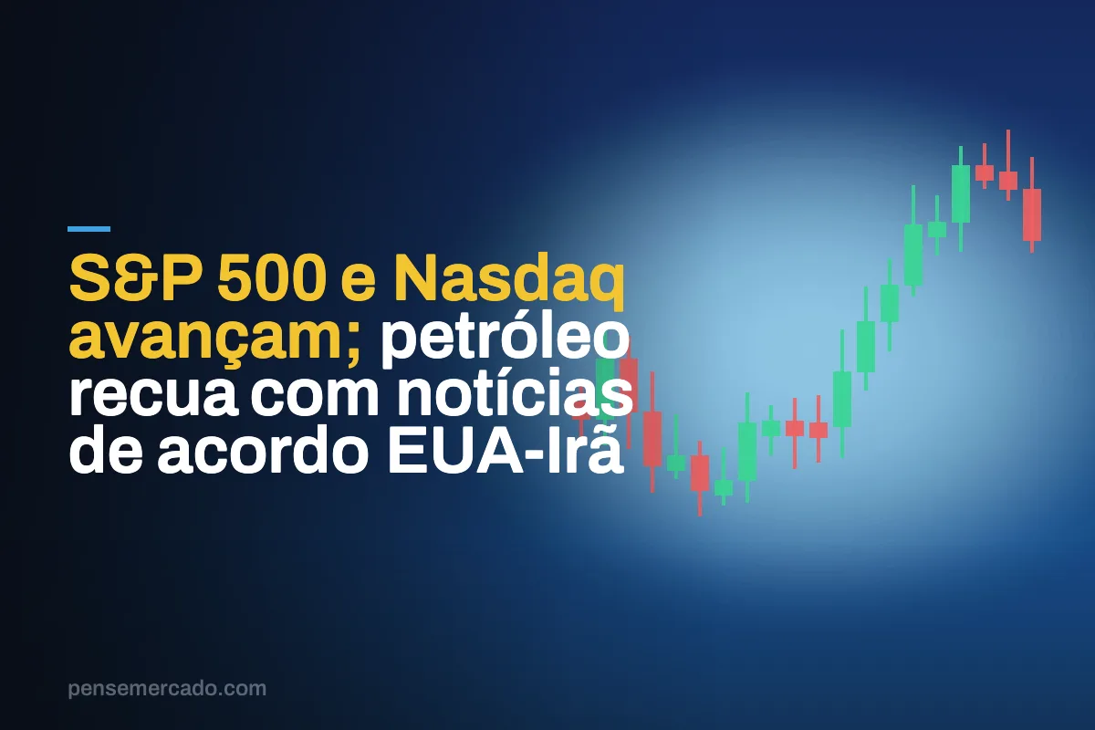 S&P 500 e Nasdaq avançam; petróleo recua com notícias de acordo EUA-Irã