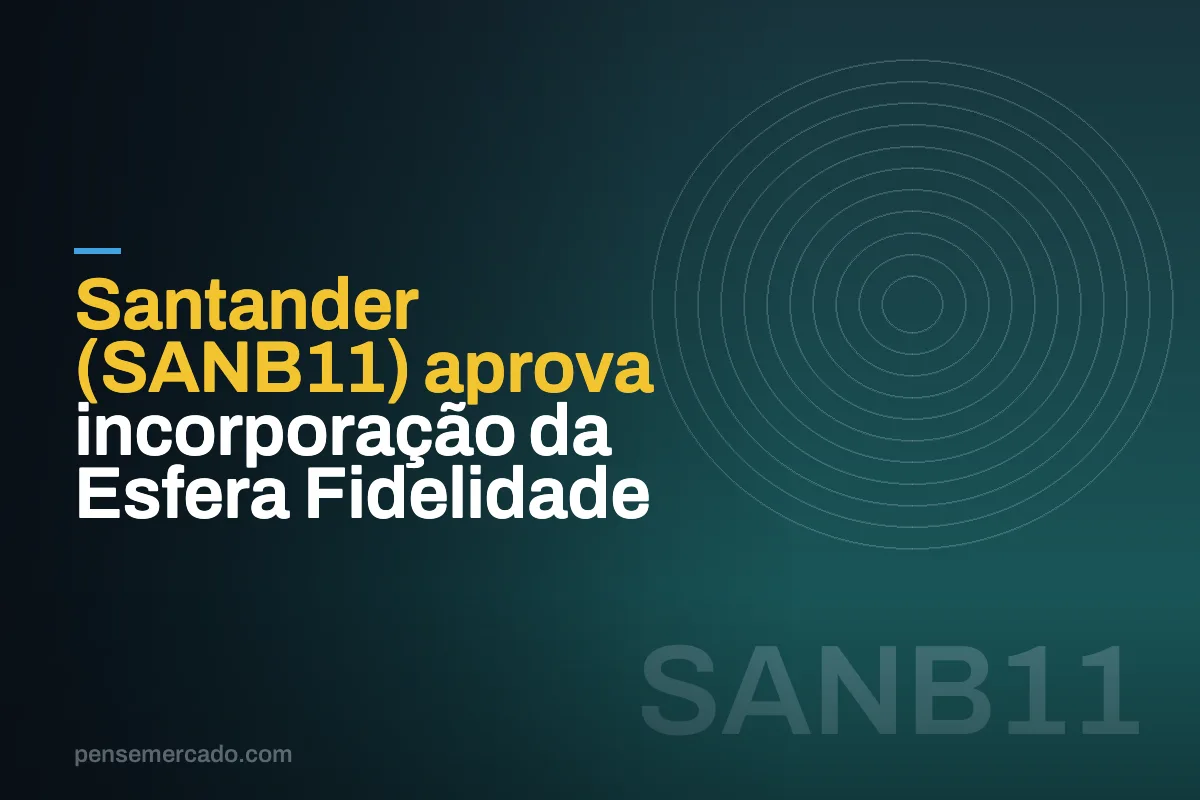 Santander (SANB11) aprova incorporação da Esfera Fidelidade
