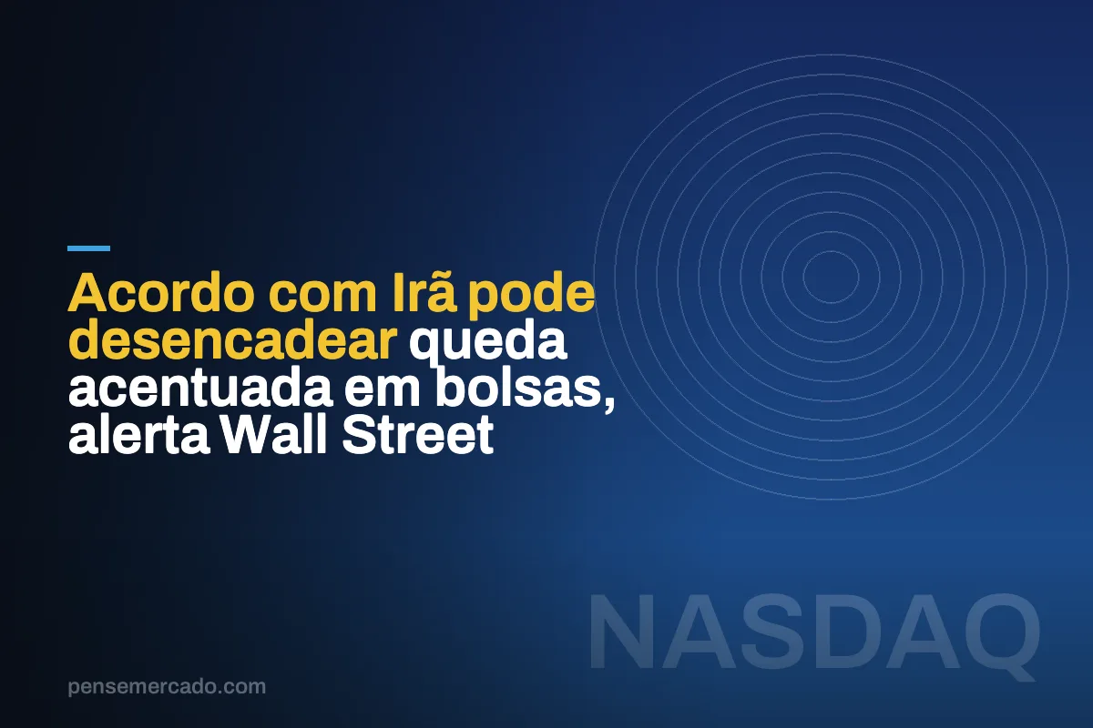 Acordo com Irã pode desencadear queda acentuada em bolsas, alerta Wall Street