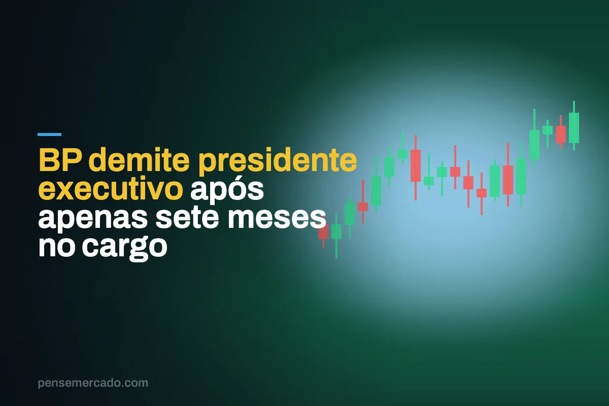 BP demite presidente executivo após apenas sete meses no cargo