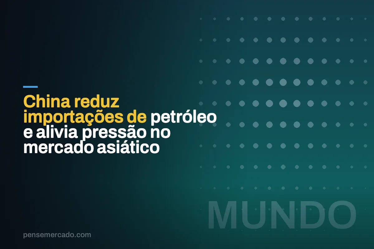 China reduz importações de petróleo e alivia pressão no mercado asiático
